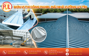 Đơn Vị Thi Công Panel Mái Nhà Xưởng Uy Tín